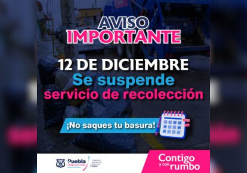 El 12 de diciembre se suspenderá recolección de basura en Puebla capital