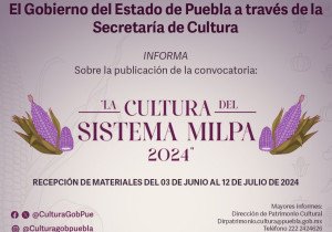 Emite gobierno de Puebla convocatoria “La Cultura del Sistema Milpa”