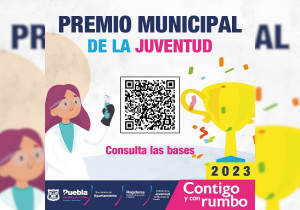 Convoca el Ayuntamiento de Puebla al Premio Municipal de la Juventud