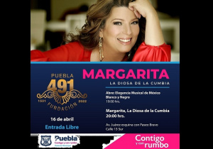 Margarita ‘La Diosa de la Cumbia’ celebrará el 491 aniversario de Puebla capital
