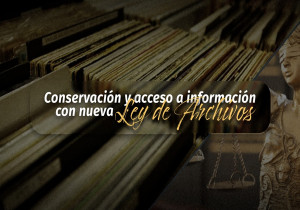 Impulsa Congreso conservación y acceso a información con nueva Ley de Archivos