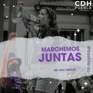 La CDH Puebla participo como observadora en las marchas del 8m