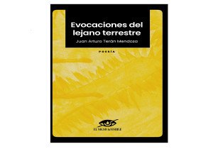 Perífrasis y símbolo en Evocaciones del lejano terrestre, Arturo Terán Mendoza (México)