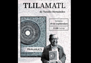 Invitan a disfrutar la presentación del libro Tlilamatl, de Natalio Hernández
