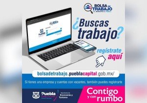 Bolsa de trabajo de Puebla capital apoya en la búsqueda de empleo