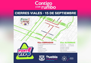 Anuncian cierres viales por 15 de Septiembre en Puebla capital