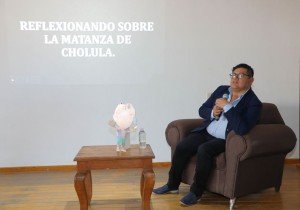 Presenta cultura y turismo conferencia "Reflexionando la Matanza de Cholula"