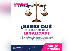 Lanza Ayuntamiento de Puebla campaña #CulturaDeLaLegalidad