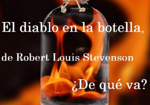 El diablo en la botella, de Robert Louis Stevenson ¿De qué va?